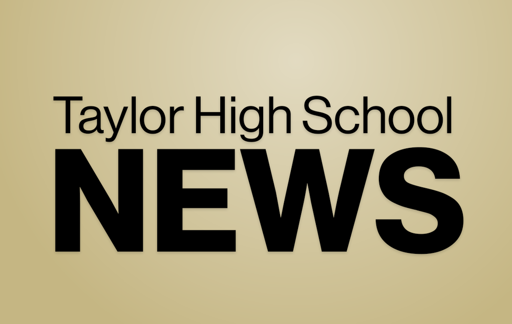 Taylor High School News